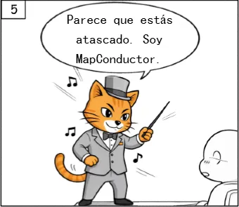 Parece que estás atascado. Soy MapConductor.